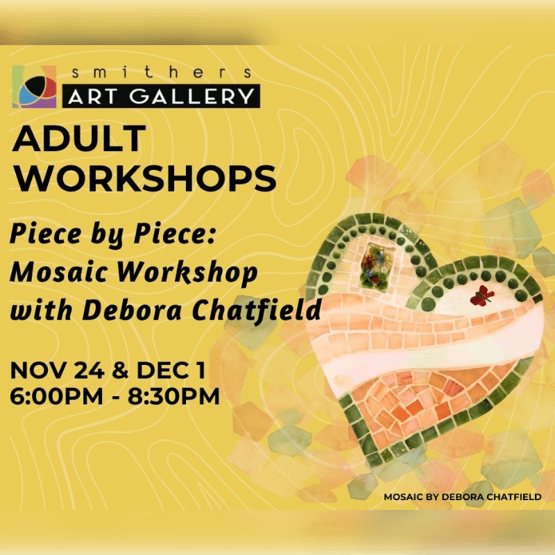 A mosaic heart in the foreground is set against a yellow background with abstract wavy lines and scattered mosaic pieces, advertising an adult mosaic workshop at Smithers Art Gallery.