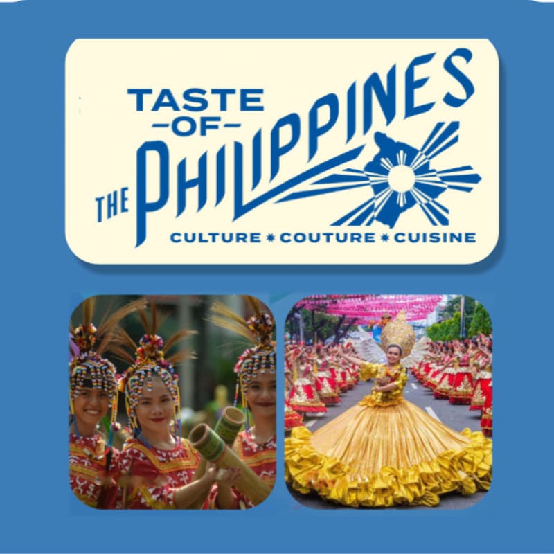 A blue background frames a collage featuring a "Taste of the Philippines" logo above two vibrant photos: one of smiling women in traditional attire holding bamboo, and another of a woman in a golden gown participating in a colorful parade.