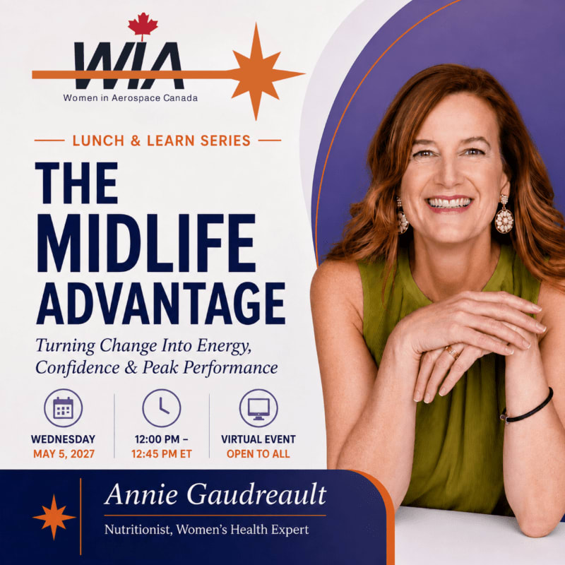 A smiling woman in the foreground is featured on a flyer for a "Lunch & Learn Series" titled "The Midlife Advantage," with event details and the "Women in Aerospace Canada" logo in the background.