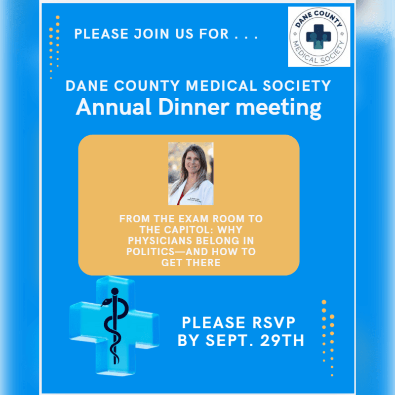 A blue flyer for the Dane County Medical Society's Annual Dinner meeting features a portrait of a woman in the foreground and a medical cross with a caduceus symbol, set against a background of text and a circular logo.