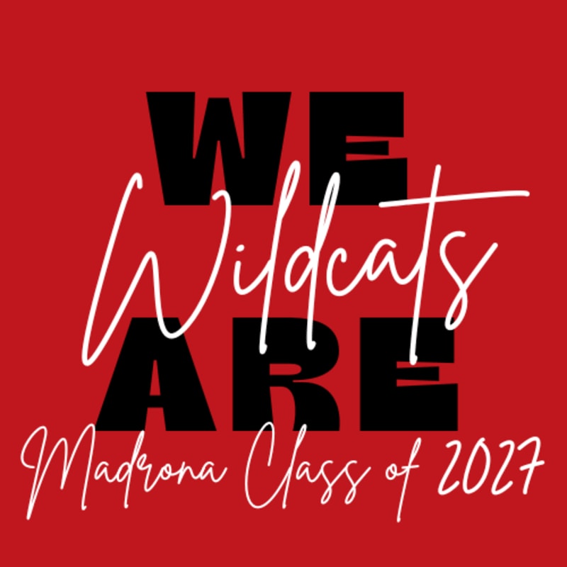 Bold black text reading "WE ARE" is overlaid with white cursive text saying "Wildcats" and "Madrona Class of 2027" against a vibrant red background.