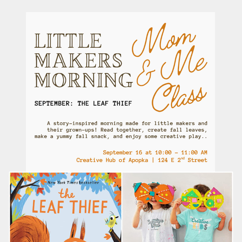 A flyer advertises a "Mom & Me Class" called "Little Makers Morning" for September, featuring "The Leaf Thief" story, with a book cover and children holding leaf crafts in the foreground.