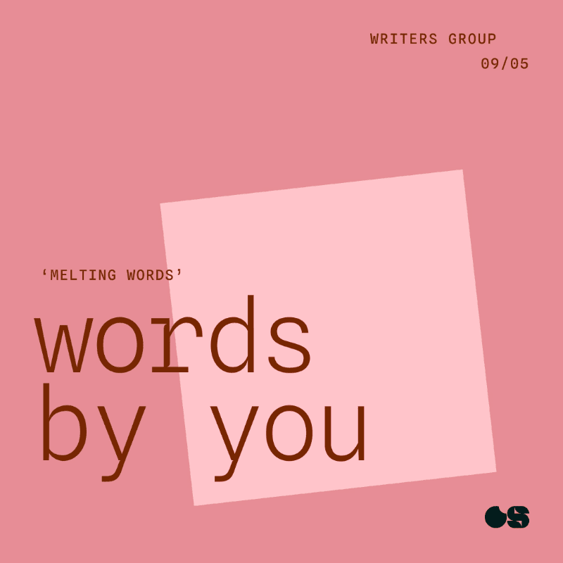 A pink background with the words "words by you" in large brown font in the foreground, and "WRITERS GROUP 09/05" in the upper right corner of the background.