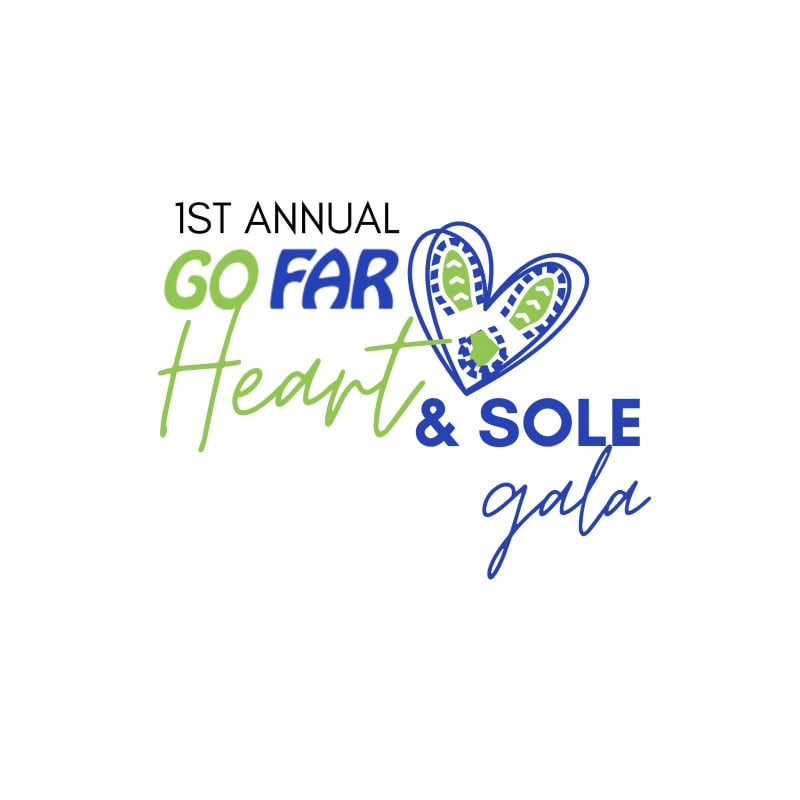 A white background frames the text "1ST ANNUAL GO FAR Heart & SOLE gala" in green and blue, with a heart graphic filled with shoe prints.