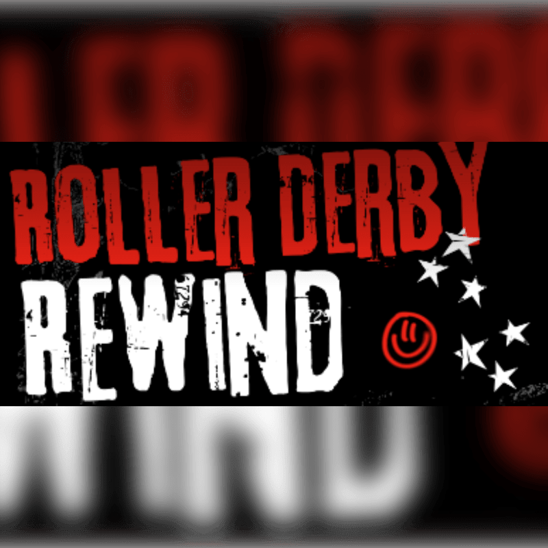 Red and white text reading "ROLLER DERBY REWIND" is in the foreground against a black background with white stars and a red smiley face, while a blurred red and black pattern forms the background.