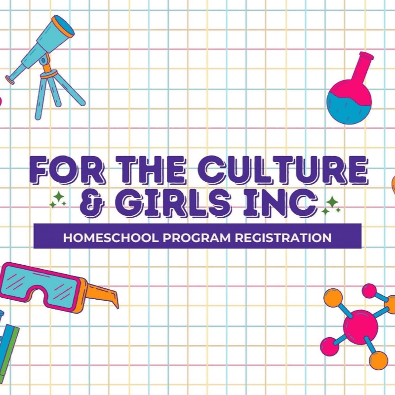 A colorful grid background frames science-themed illustrations in the foreground, with the text "FOR THE CULTURE & GIRLS INC HOMESCHOOL PROGRAM REGISTRATION" prominently displayed in the center.