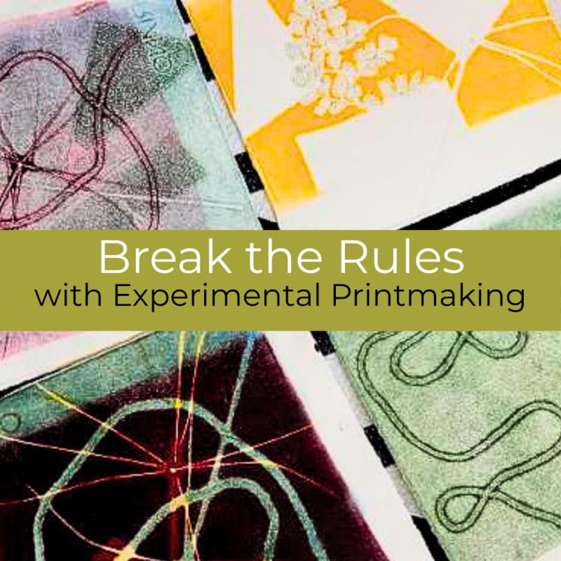 Four abstract prints with swirling lines and textured patterns are arranged on a white background, overlaid with a green banner that reads "Break the Rules with Experimental Printmaking."