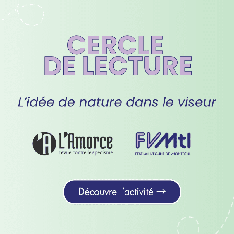 A purple text overlaying a light green gradient background announces a "CERCLE DE LECTURE" (reading circle) with the subtitle "L'idée de nature dans le viseur" (The idea of nature in the viewfinder), featuring logos for "L'Amorce" and "FVMtl" (Festival Végane de Montréal) above a dark blue button that reads "Découvre l'activité" (Discover the activity).