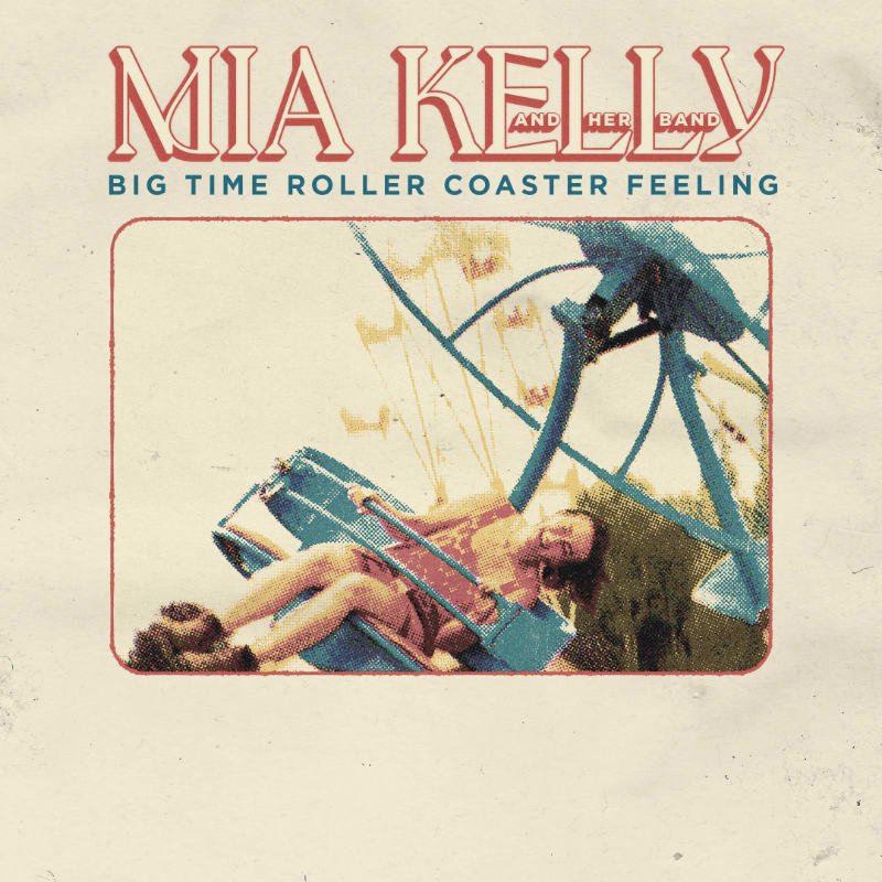 A woman rides a roller coaster in the foreground, with the album title "BIG TIME ROLLER COASTER FEELING" and artist name "MIA KELLY AND HER BAND" in the background.