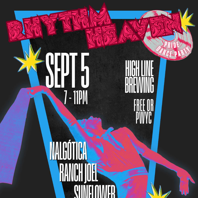 A vibrant poster advertises a "Rhythm & Rave Pride Dance Party" on September 5th at High Line Brewing, featuring a silhouetted dancer in the foreground against a dark background with stylized text and starbursts.