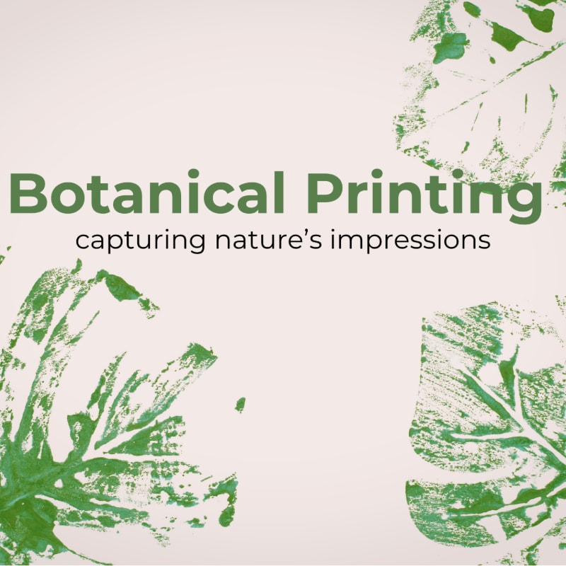 Green leaf prints are scattered across a light background, with the words "Botanical Printing" and "capturing nature's impressions" centered above them.