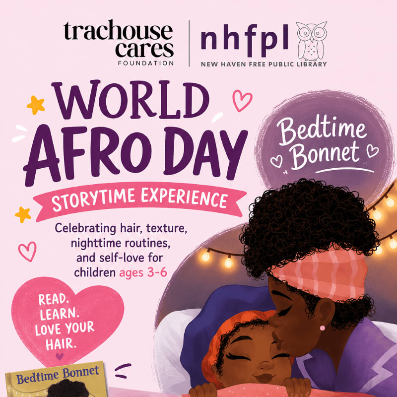 A mother kisses her child goodnight in bed, with "World Afro Day Storytime Experience" text and logos for "Trachouse Cares Foundation" and "New Haven Free Public Library" in the background.