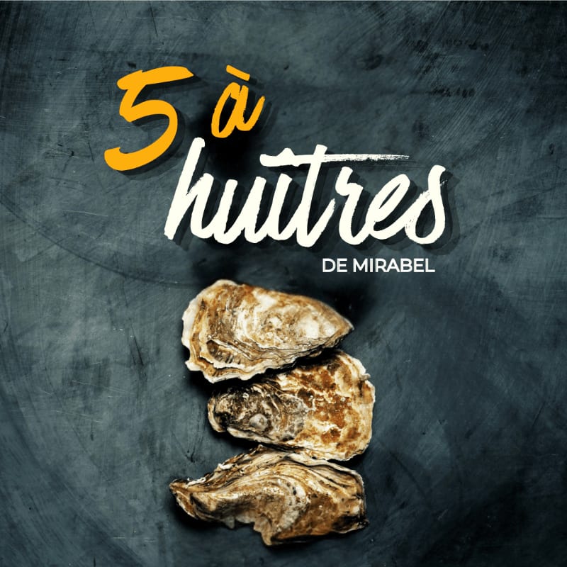 Three oysters are stacked in the foreground against a dark, textured background with yellow and white text that reads "5 à huitres DE MIRABEL".
