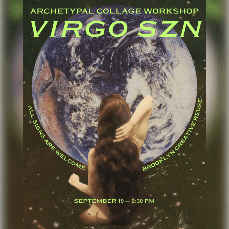 A woman with long, dark hair reaches towards a collage of Earth and stars, with text announcing an "Archetypal Collage Workshop" for "Virgo Szn."