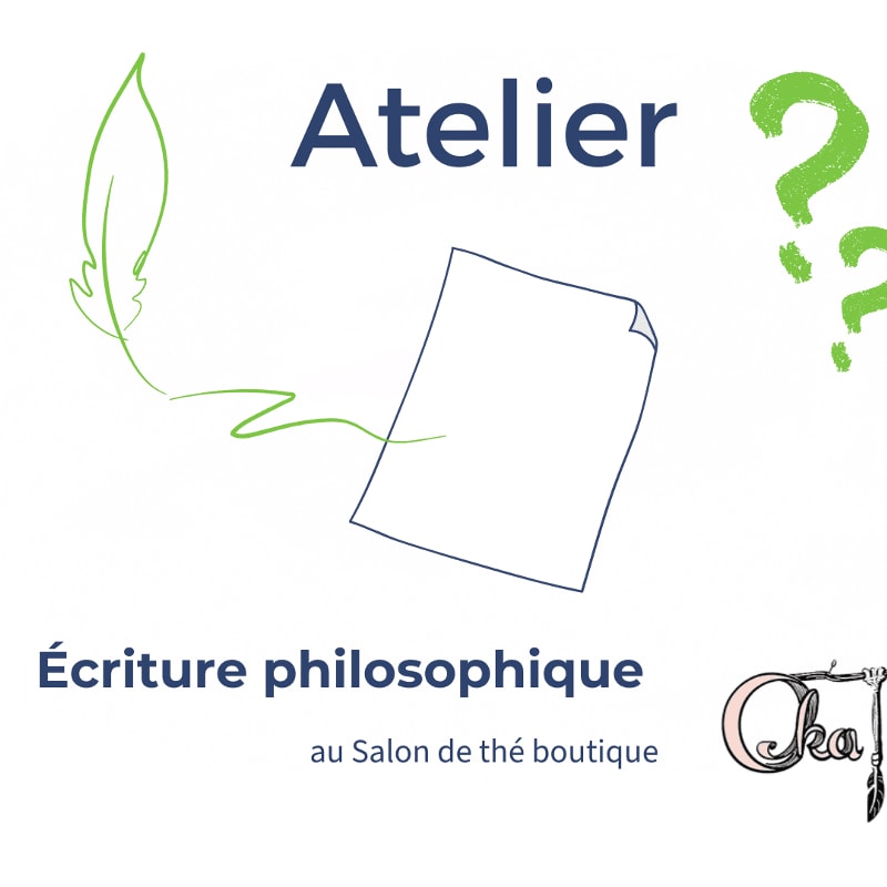 A blank sheet of paper with a quill and question marks in the background is overlaid with the text "Atelier Écriture philosophique au Salon de thé boutique" and a logo.