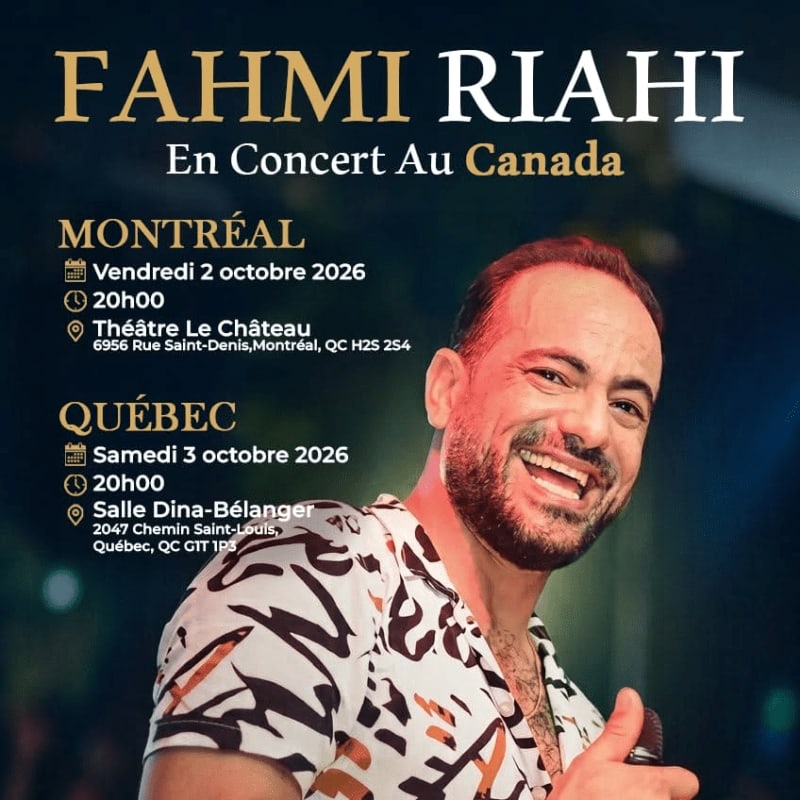 A smiling man in a patterned shirt is featured in the foreground, with concert details for Fahmi Riahi in Montreal and Quebec listed in the background.