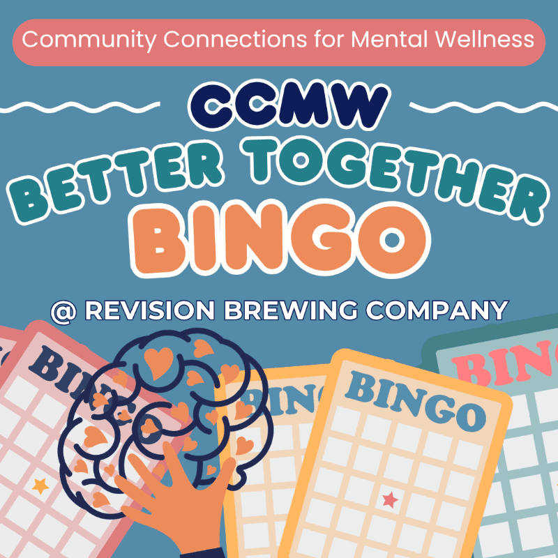 A hand holds a brain adorned with hearts over several bingo cards, with the text "CCMW BETTER TOGETHER BINGO @ REVISION BREWING COMPANY" in the background.
