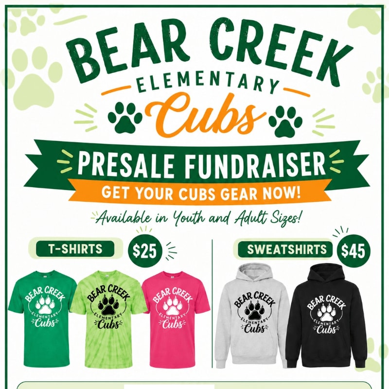 In the foreground, colorful t-shirts and sweatshirts are displayed with prices, while the background features the "Bear Creek Elementary Cubs" presale fundraiser announcement with paw prints.