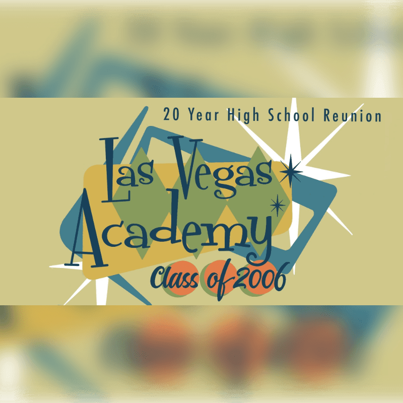 A retro-style graphic for the "Las Vegas Academy Class of 2006" 20-year high school reunion features abstract shapes and starbursts in the background, with the text prominently displayed in the foreground.