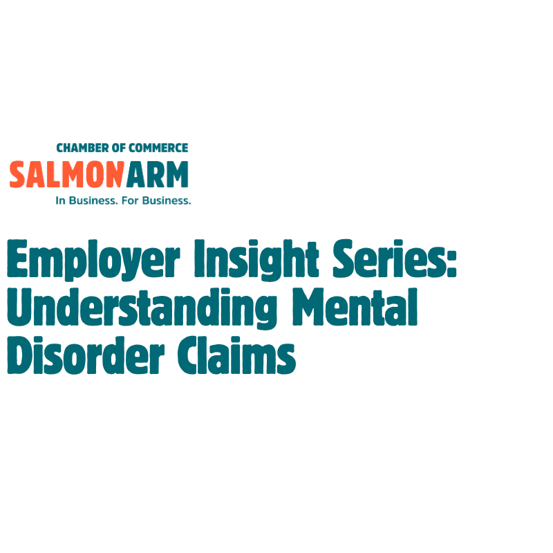 A white background displays the Salmon Arm Chamber of Commerce logo and text for an "Employer Insight Series" event about understanding mental disorder claims.