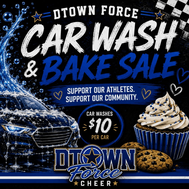 A sparkling car being washed with suds in the foreground is juxtaposed with a tempting cupcake and cookies in the background, all under the banner of "DTOWN FORCE CAR WASH & BAKE SALE."