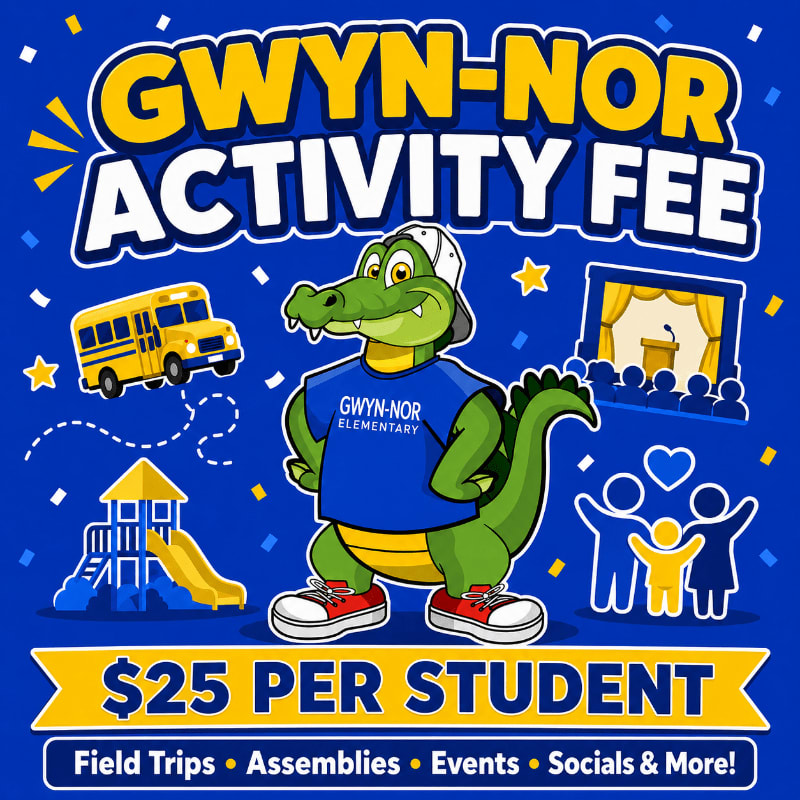 A cartoon alligator in a t-shirt stands in front of a school bus, playground, and stage with an audience, advertising a $25 activity fee for Gwyn-Nor Elementary.