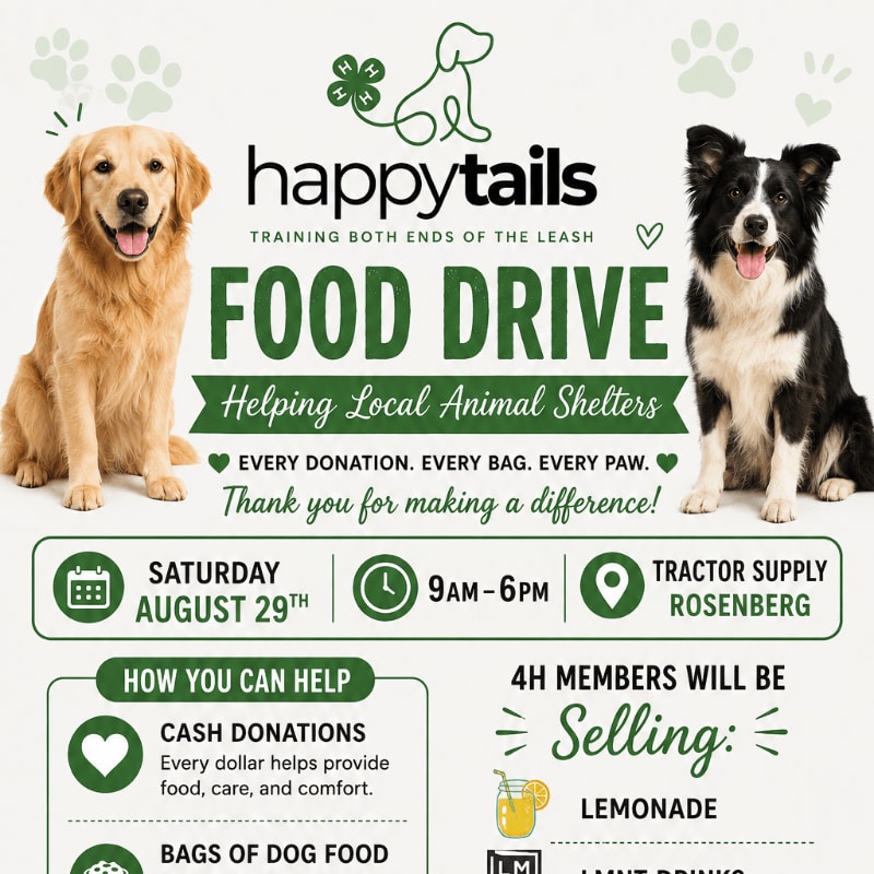 A golden retriever and a border collie sit on a light background with paw prints and clover graphics, promoting a "Happy Tails Food Drive" for local animal shelters on Saturday, August 29th, from 9 AM to 6 PM at Tractor Supply Rosenberg, where cash donations and bags of dog food are accepted, and 4H members will be selling lemonade.