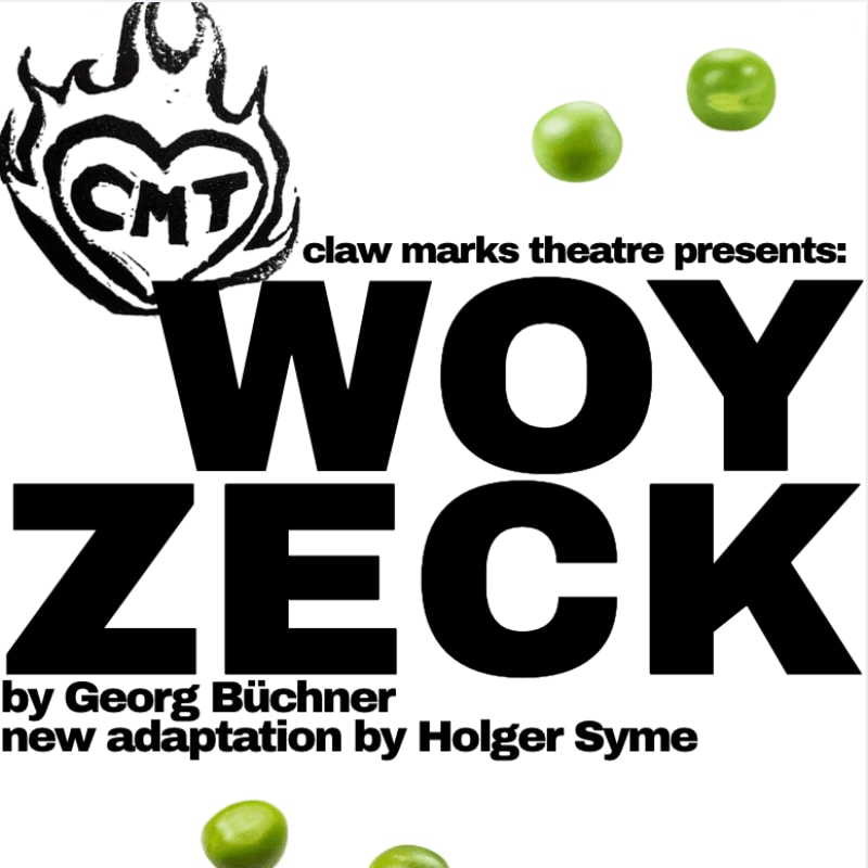 Three green peas are scattered in the foreground and background around the bold black title "WOY ZECK" presented by "claw marks theatre" with a fiery CMT logo above.