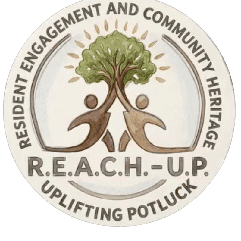 Two stylized figures reaching upwards to a tree with radiating light form the foreground, set against a circular background with text reading "RESIDENT ENGAGEMENT AND COMMUNITY HERITAGE R.E.A.C.H.-U.P. UPLIFTING POTLUCK."