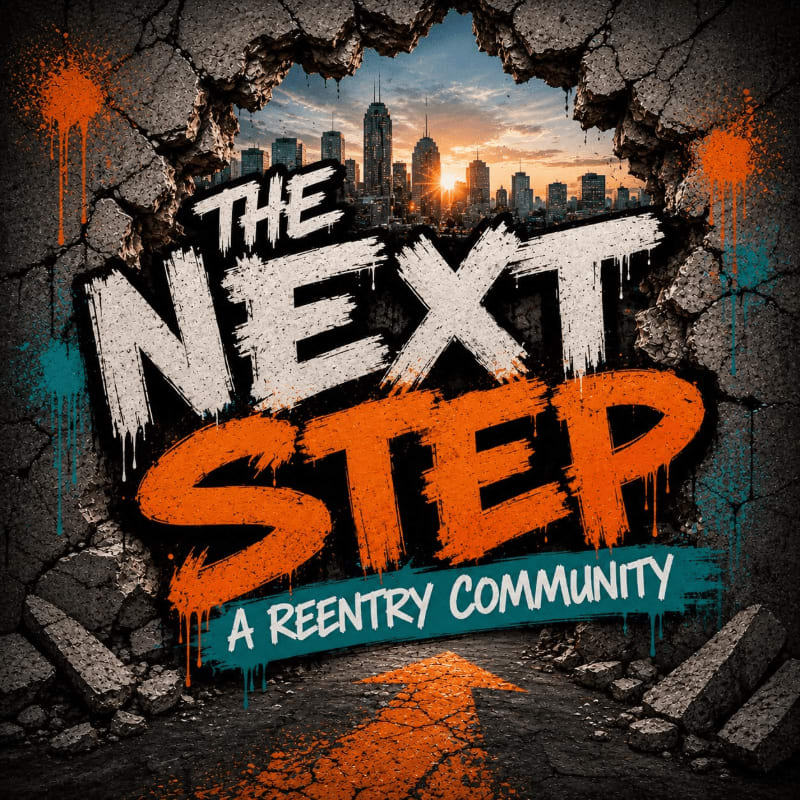 Cracked concrete reveals a vibrant city skyline at sunset, with the words "THE NEXT STEP A REENTRY COMMUNITY" emblazoned across the foreground, leading to an orange arrow pointing forward.