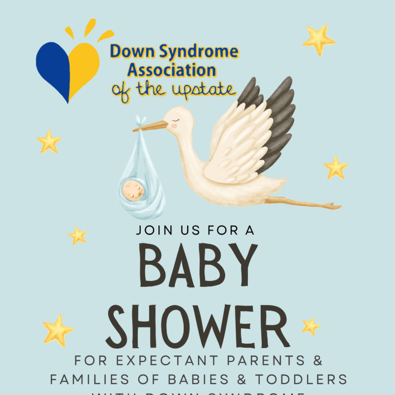 A stork carries a baby in its beak in the foreground, while the background features a light blue sky with yellow stars and the text "Down Syndrome Association of the upstate JOIN US FOR A BABY SHOWER FOR EXPECTANT PARENTS & FAMILIES OF BABIES & TODDLERS".