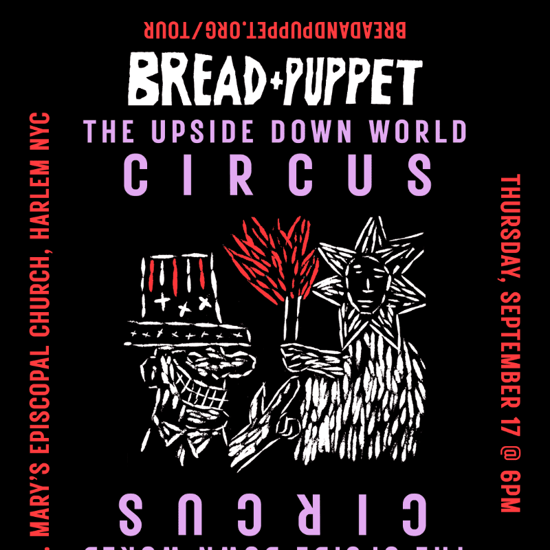 A black poster advertises "Bread + Puppet: The Upside Down World Circus" with a white illustration of two figures in the foreground and event details in the background.