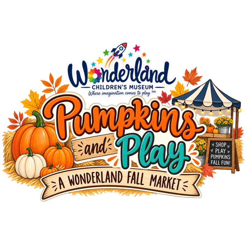 Pumpkins and fall leaves surround the "Pumpkins and Play" text, with a market stall and the Wonderland Children's Museum logo in the background.