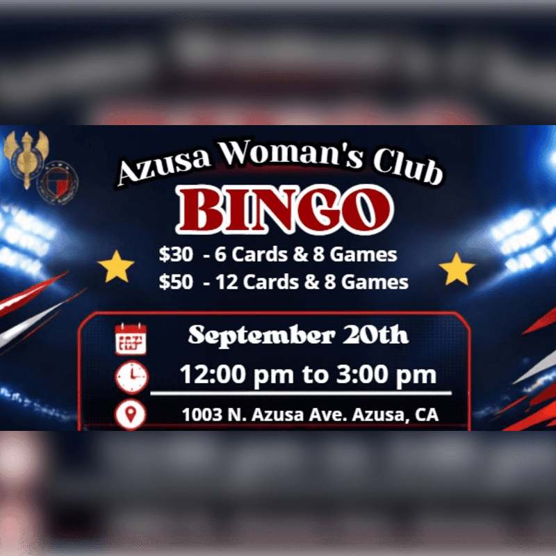 A dark blue banner with bright lights and stadium-like elements in the background advertises an Azusa Woman's Club BINGO event on September 20th, detailing pricing and location in the foreground.