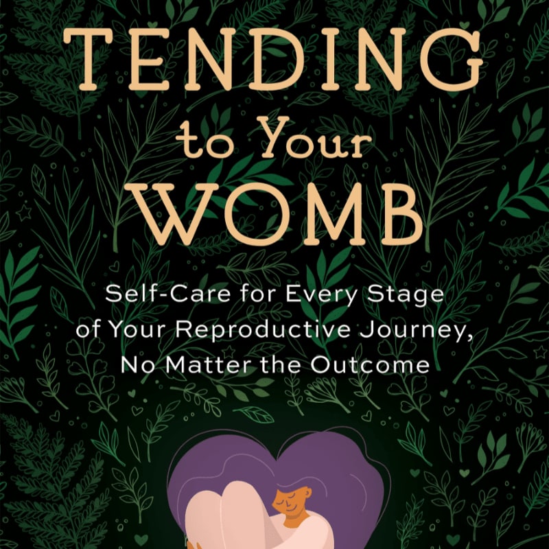 A stylized illustration of two figures embracing in the foreground is set against a dark green background filled with delicate botanical illustrations and the title "TENDING to Your WOMB."