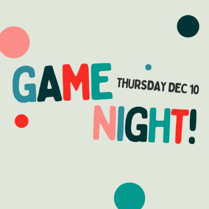 Colorful polka dots float around the bold, playful text "GAME NIGHT!" with "THURSDAY DEC 10" written to the right.