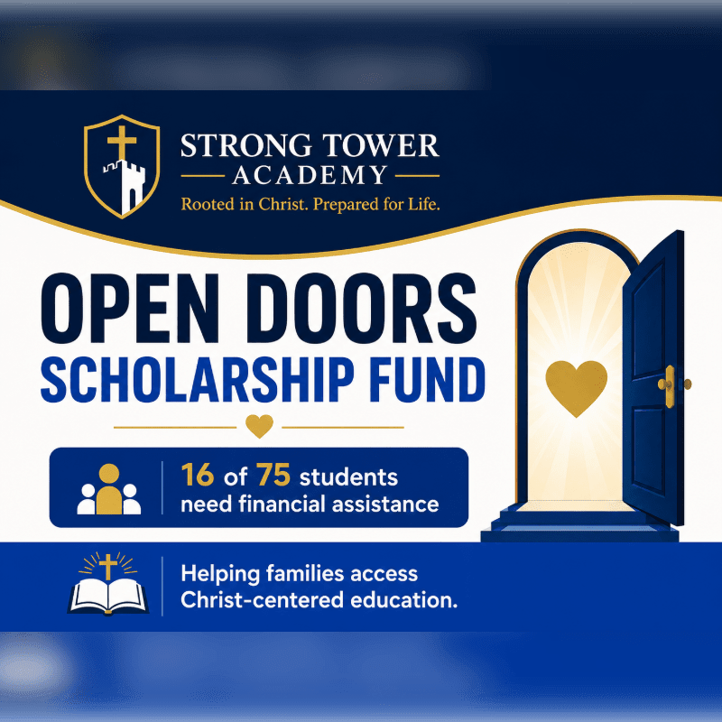 A dark blue and gold graphic advertises the "Open Doors Scholarship Fund" for Strong Tower Academy, featuring an open doorway with a glowing heart in the background and text detailing student financial needs in the foreground.
