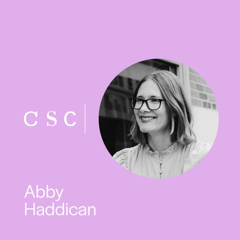 A smiling woman with glasses is in a circular frame against a lavender background, with the text "csc" and "Abby Haddican" to her left.
