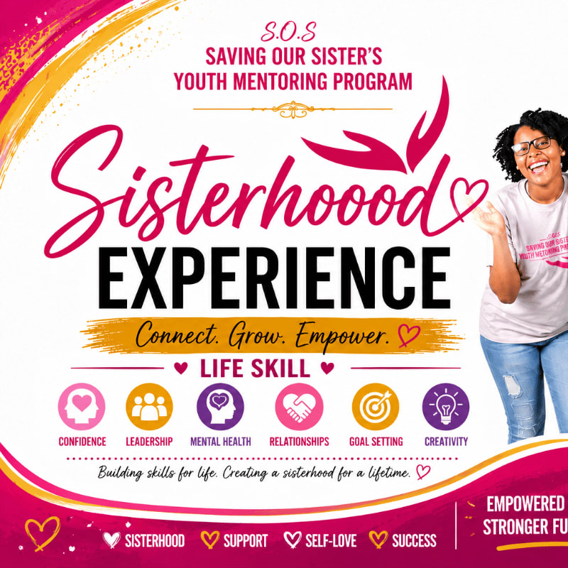 A smiling young woman in the foreground stands beside a vibrant poster advertising the "Sisterhood Experience" youth mentoring program, which features colorful icons representing life skills and empowering messages.