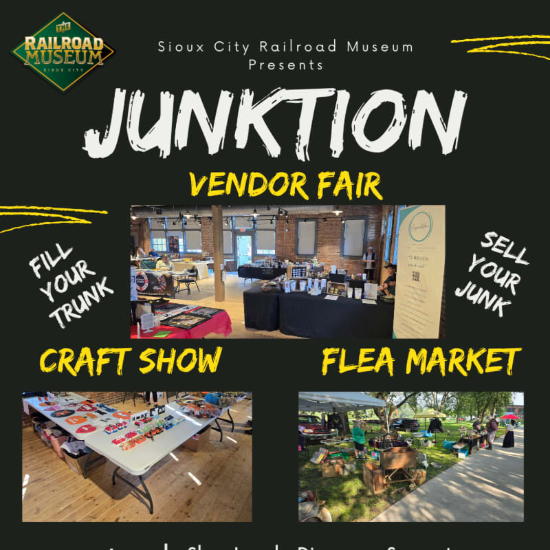 A poster advertises the "Junkton Vendor Fair" at the Sioux City Railroad Museum, featuring images of a craft show and a flea market in the foreground, with a glimpse of the museum's interior in the background.