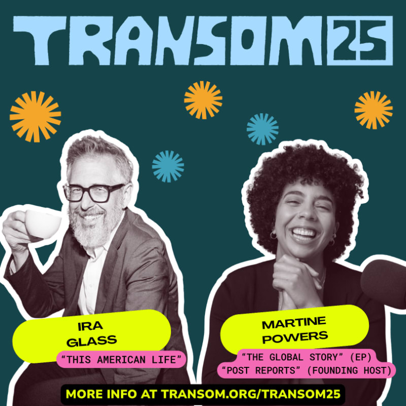 Two smiling people, Ira Glass and Martine Powers, are featured in the foreground against a teal background with scattered yellow and blue starbursts and the "TRANSOM 25" logo at the top.
