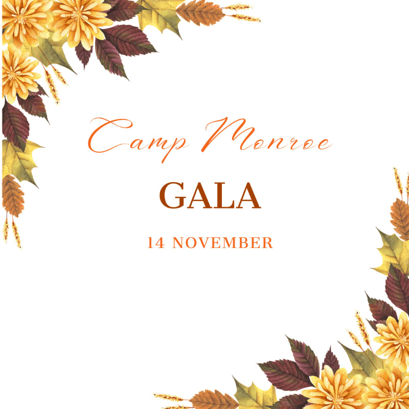 Autumnal floral arrangements frame the text "Camp Monroe GALA 14 NOVEMBER" on a white background.