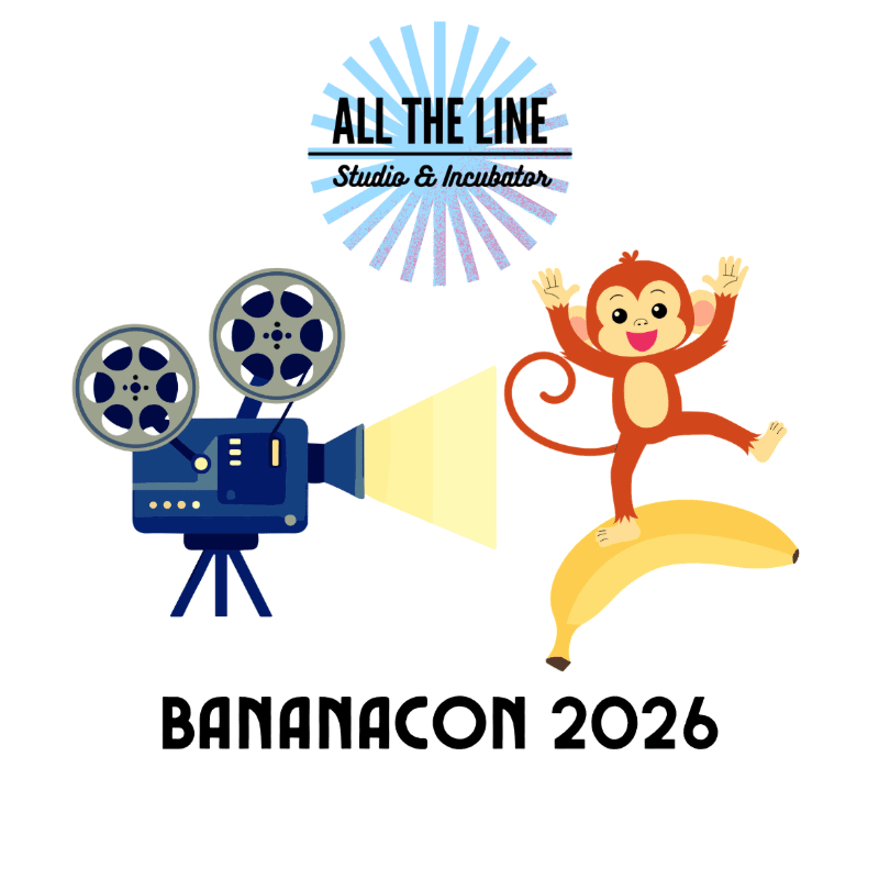 A cartoon monkey stands on a banana in front of a vintage film projector, with the "ALL THE LINE Studio & Incubator" logo and "BANANACON 2026" text in the background.