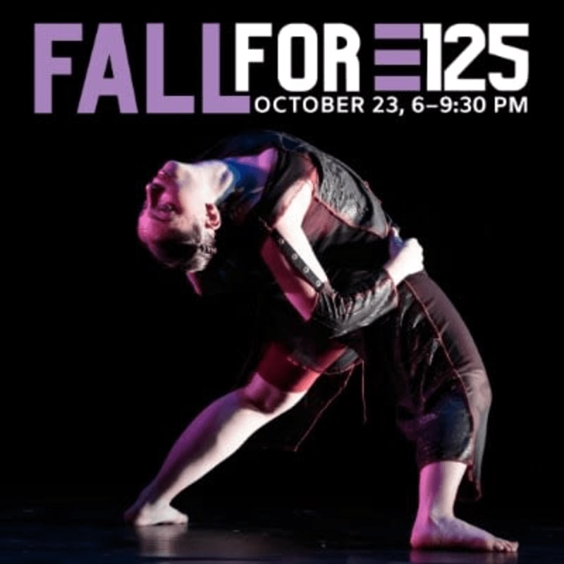 A dancer in a dark costume with red accents bends backward on a dark stage, with the text "FALL FOR E125 OCTOBER 23, 6-9:30 PM" in purple and white above.