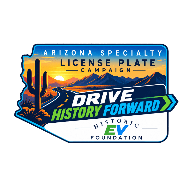 A saguaro cactus stands in the foreground against a desert sunset backdrop with mountains and a winding road, all within the outline of Arizona, promoting the "Drive History Forward" campaign for the Historic EV Foundation.