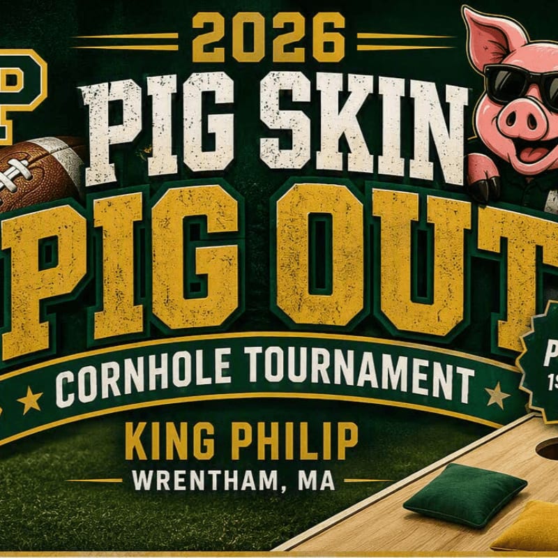 A cartoon pig in sunglasses and a football are in the foreground, with a cornhole board and bags, set against a background advertising the "2026 Pig Skin Pig Out Cornhole Tournament" in King Philip, Wrentham, MA.