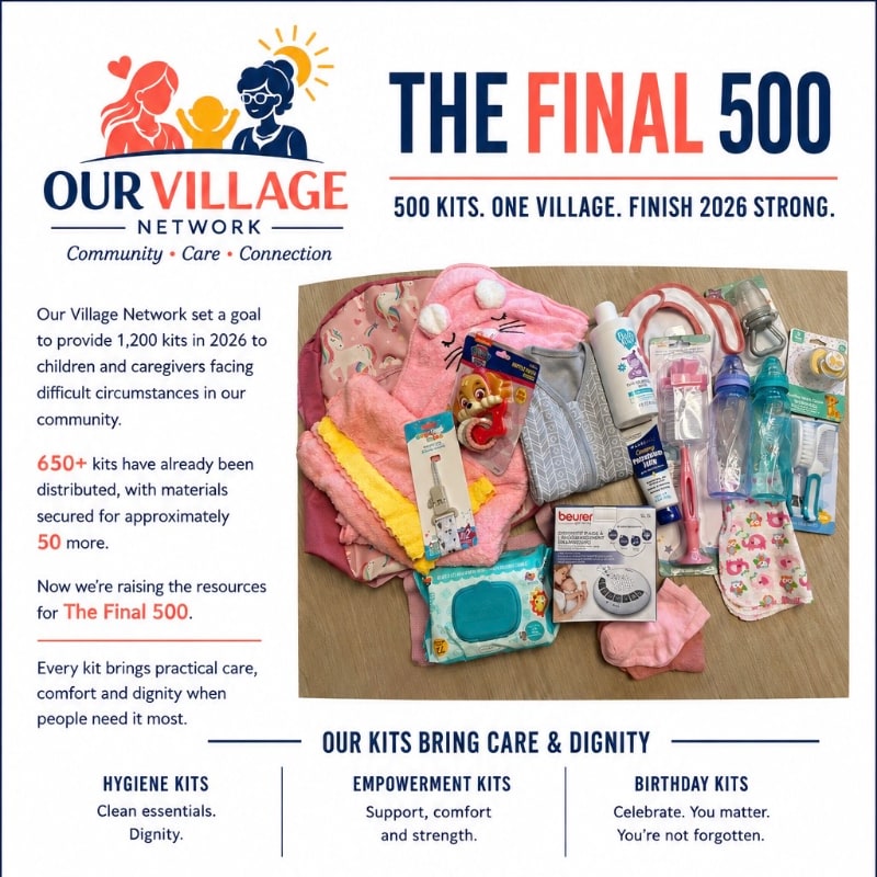 In the foreground, a collection of baby items like blankets, bottles, and hygiene products are neatly arranged, while the background features text about "The Final 500" kits from "Our Village Network."