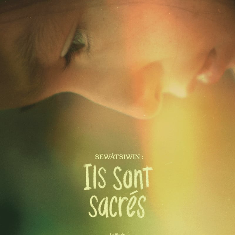 A close-up of a person's face in soft focus is in the foreground, with the words "SEWÁTSIWIN: Ils sont sacrés" in the background.