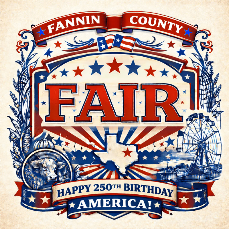 A patriotic Fannin County Fair logo with a cow and Ferris wheel in the foreground and a stylized map of Texas in the background celebrates America's 250th birthday.