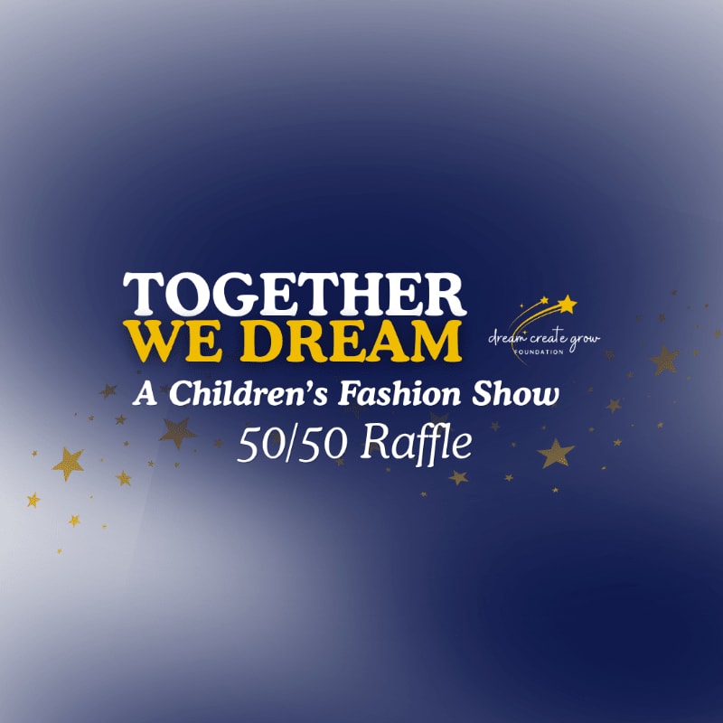 Golden stars and the text "TOGETHER WE DREAM A Children's Fashion Show 50/50 Raffle" are in the foreground against a dark blue gradient background.